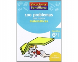 VACACIONES 100 PROBLEMAS MATEMÁTICAS 6ºPR